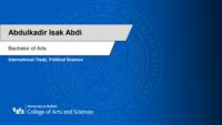 Abdulkadir Isak Abdi; Bachelor of Arts; International Trade; Political Science