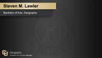 Steven M. Lawler, Bachelor of Arts, Geography