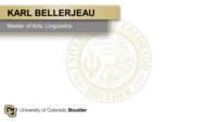 KARL BELLERJEAU; Master of Arts; Linguistics