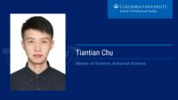 Tiantian Chu; Master of Science; Actuarial Science