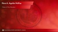 Nora A. Aguilar McKay, Master of Arts, Education