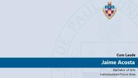 Jaime Acosta, Bachelor of Arts, individualized Focus Area, Cum Laude