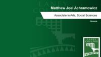 Matthew Joel Achramowicz; Associate in Arts; Social Sciences; Honors