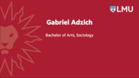 Gabriel Adzich; Bachelor of Arts; Sociology
