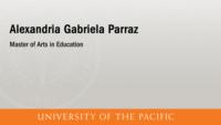 Alexandria Gabriela Parraz; Master of Arts in Education