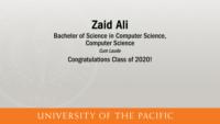 Zaid Ali, Bachelor of Science in Computer Science, Computer Science, Cum Laude, Congratulations Class of 2020!