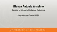 Blanca Antonia Anselmo, Bachelor of Science in Mechanical Engineering, Congratulations Class of 2020!