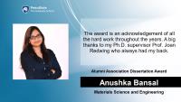 Anushka Bansal, Materials Science and Engineering, Alumni Association Dissertation Award