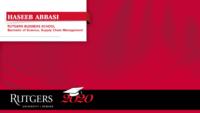 HASEEB ABBASI; RUTGERS BUSINESS SCHOOL\nBachelor of Science; Supply Chain Management