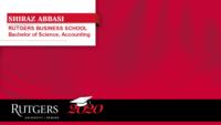 SHIRAZ ABBASI; RUTGERS BUSINESS SCHOOL\nBachelor of Science; Accounting