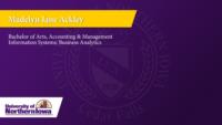 Madelyn Jane Ackley; Bachelor of Arts; Accounting & Management Information Systems: Business Analytics