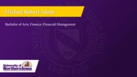 Michael Robert Adam; Bachelor of Arts; Finance: Financial Management