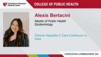 Alexis Bertacini; Master of Public Health; Epidemiology; Chronic Hepatitis C Care Continuum in Iowa