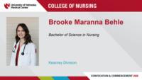 Brooke Maranna Behle; Bachelor of Science in Nursing; Kearney Division