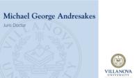 Michael George Andresakes; Juris Doctor